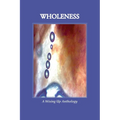 WHOLENESS, A Wising Up Anthology - Paperback