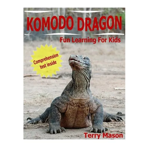 Komodo Dragons: Facts About Komodo Dragons - Paperback