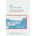 World of the Founders: New York Communities in the Federal Period