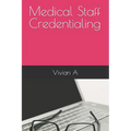 Medical Staff Credentialing - Paperback