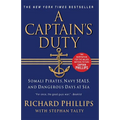 A Captain's Duty: Somali Pirates, Navy Seals, and Dangerous Days at Sea - Paperback