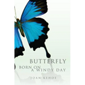 Butterfly Born on a Windy Day - Paperback