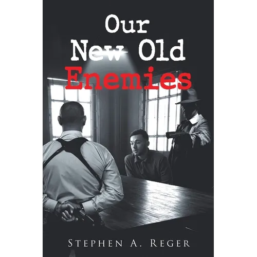 Our New Old Enemies