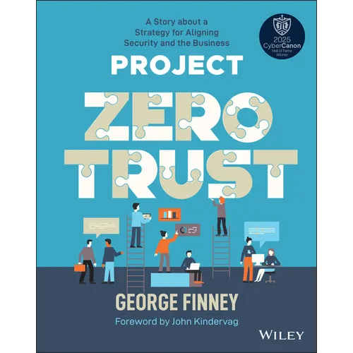 Project Zero Trust: A Story about a Strategy for Aligning Security and the Business - Paperback