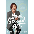 Your Second ACT: Inspiring Stories of Reinvention - Paperback