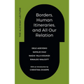 Borders, Human Itineraries, and All Our Relation - Paperback
