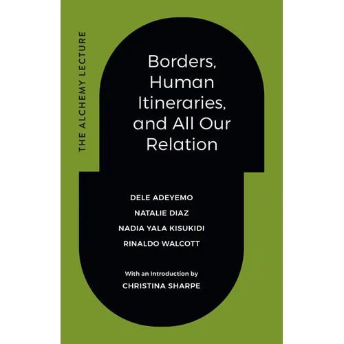 Borders, Human Itineraries, and All Our Relation - Paperback