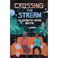 Crossing the Stream - Hardcover