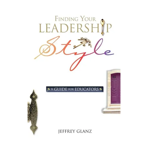 Finding Your Leadership Style: A Guide for Educators - Hardcover
