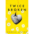 Twice Broken - Paperback