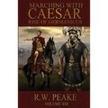 Rise of Germanicus: Marching With Caesar - Paperback