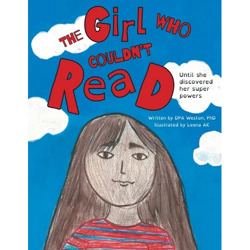 The Girl Who Couldn't Read: Until She Discovered Her Super Powers - Paperback