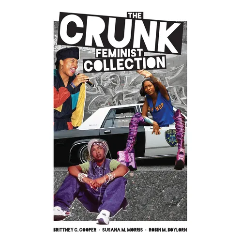 The Crunk Feminist Collection - Paperback