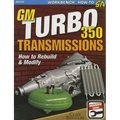 GM Turbo 350 Transmissions: How to Rebuild and Modify - Paperback