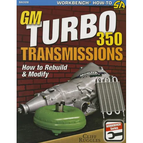 GM Turbo 350 Transmissions: How to Rebuild and Modify - Paperback