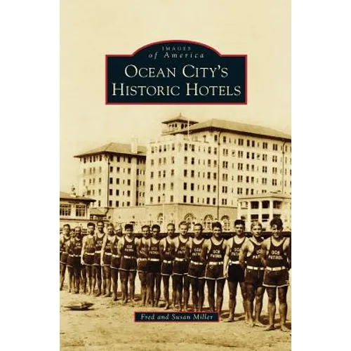 Ocean City S Historic Hotels