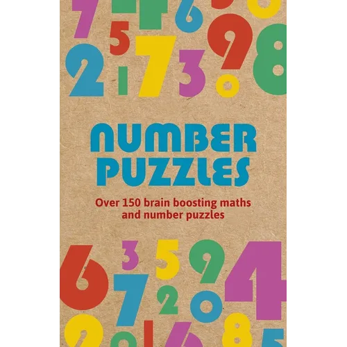 Number Puzzles: Over 150 Brain Boosting Math and Number Puzzles - Paperback