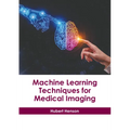 Machine Learning Techniques for Medical Imaging - Hardcover