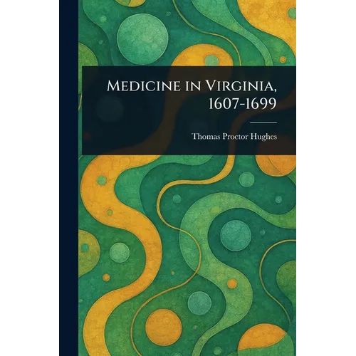 Medicine in Virginia, 1607-1699