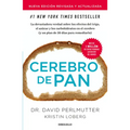 Cerebro de Pan (Edición Actualizada) / Grain Brain: The Surprising Truth about Wheat, Carbs, and Sugar - Paperback