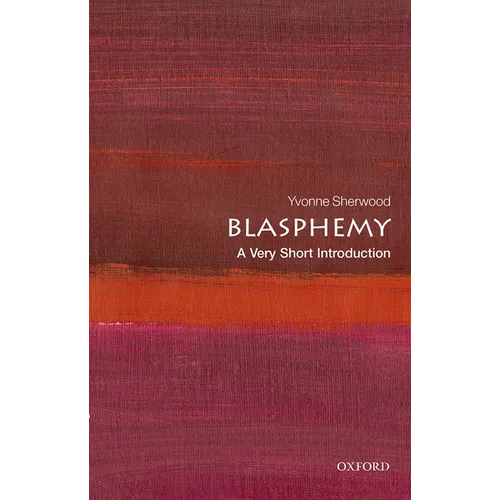 Blasphemy: A Very Short Introduction - Paperback