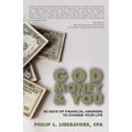 God, Money & You: 60 Days of Financial Answers to Change Your Life - Paperback