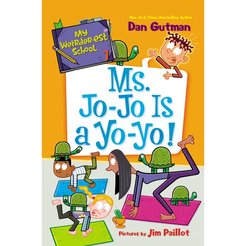 My Weirder-Est School #7: Ms. Jo-Jo Is a Yo-Yo! - Paperback
