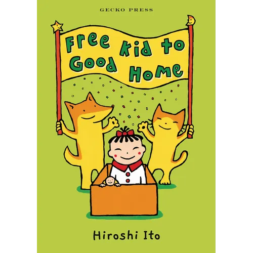 Free Kid to Good Home - Hardcover