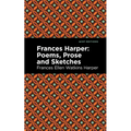 Frances Harper: Poems, Prose and Sketches - Hardcover