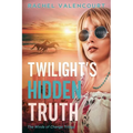 Twilight's Hidden Truth - Paperback