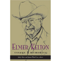Elmer Kelton: Essays and Memories - Paperback
