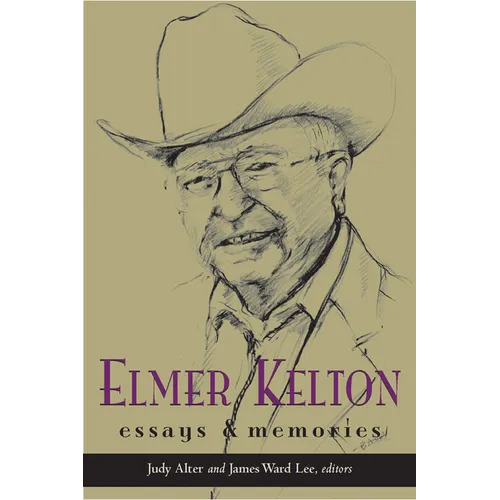 Elmer Kelton: Essays and Memories - Paperback