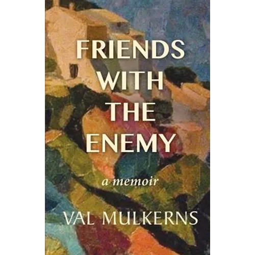 Friends With The Enemy: a memoir - Paperback