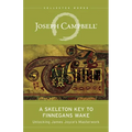 A Skeleton Key to Finnegans Wake: Unlocking James Joyce's Masterwork - Paperback
