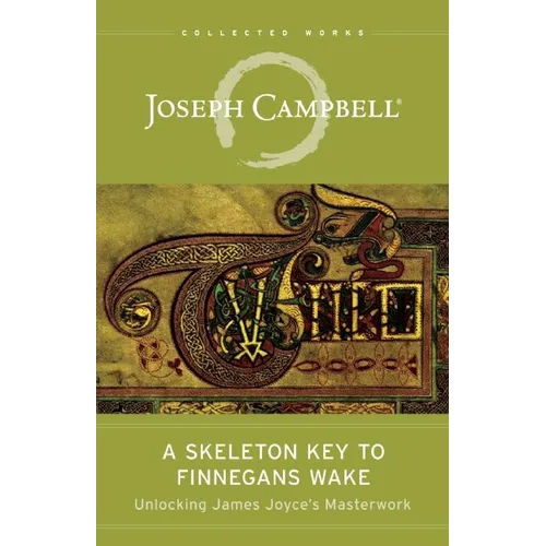 A Skeleton Key to Finnegans Wake: Unlocking James Joyce's Masterwork - Paperback