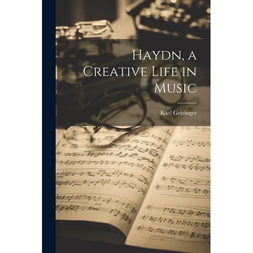 Haydn, a Creative Life in Music - Paperback