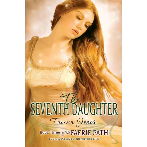 The Faerie Path #3: The Seventh Daughter - Paperback