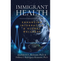 Immigrant Health: Enhancing Integration & Global Wellness - Paperback