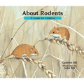 About Rodents: A Guide for Children (Educational Science Book about Mice, Squirrels, Guinea Pigs, & Other Animals) - Paperback