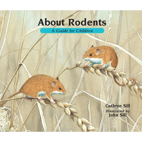 About Rodents: A Guide for Children (Educational Science Book about Mice, Squirrels, Guinea Pigs, & Other Animals) - Paperback