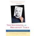 The Sociopath at the Breakfast Table: Recognizing and Dealing with Antisocial and Manipulative People - Paperback