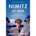 Nimitz at War: Command Leadership from Pearl Harbor to Tokyo Bay - Paperback