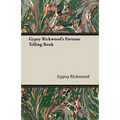 Gypsy Rickwood's Fortune Telling Book - Paperback