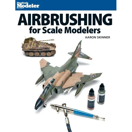 Airbrushing for Scale Modelers - Paperback