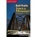 Rail-Trails Iowa & Missouri: The Definitive Guide to the State's Top Multiuse Trails