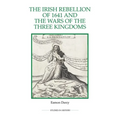 The Irish Rebellion of 1641 and the Wars of the Three Kingdoms