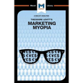 An Analysis of Theodore Levitt's Marketing Myopia - Paperback