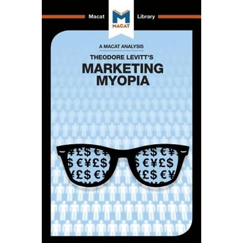 An Analysis of Theodore Levitt's Marketing Myopia - Paperback
