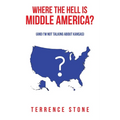 Where the Hell is Middle America?: (And I'm Not Talking About Kansas) - Paperback