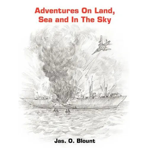 Adventures On Land, Sea and In The Sky
